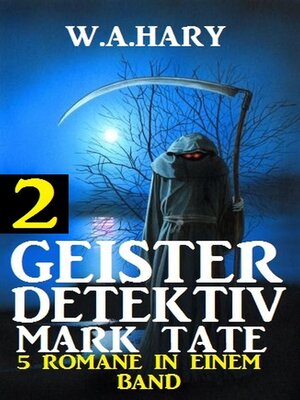 cover image of Geister-Detektiv Mark Tate 2--5 Romane in einem Band